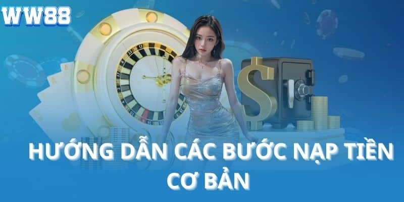 Thắc mắc liên quan tới khâu nạp tiền vào WW88 